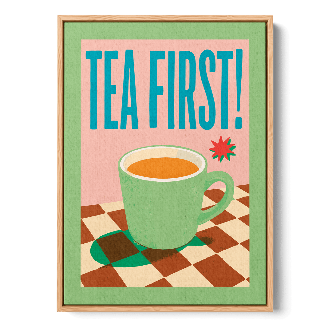 Tea First Canvas