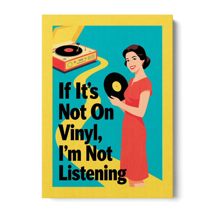 If It's Not On Vinyl Canvas