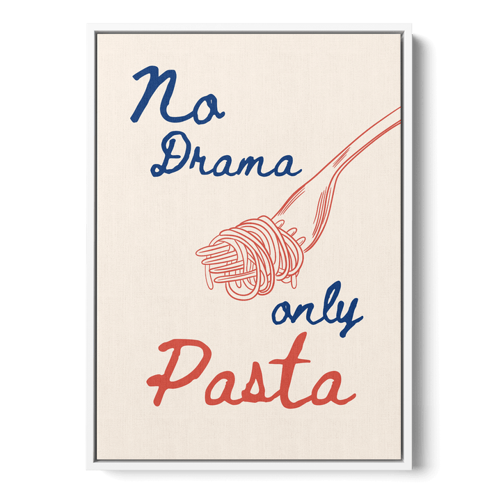 No Drama Only Pasta Canvas